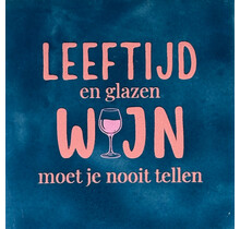 'leeftijd en glazen wijn moet je nooit tellen' donkerblauw/zalm(warmroze)
