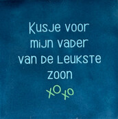 kusje voor mijn vader van de leukste zoon donkerblauw/warmblauw(mint)