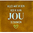 Yett alles wat ik ben heb ik aan jou te danken oker/lichtgroen(lime)