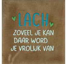 lach zoveel je kan daar word je vrolijk van taupe/turquoise(lichtgroen-appel)