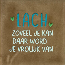lach zoveel je kan daar word je vrolijk van taupe/turquoise(lichtgroen-appel)