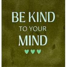 be kind to your mind olijf/lichtgroen(mint)