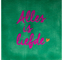 alles is liefde nieuw hardgroen/knalroze(oranje)