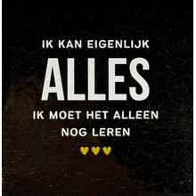 'ik kan eigenlijk alles...' goud/creme(goud)