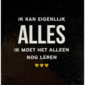 'ik kan eigenlijk alles...' goud/creme(goud)