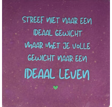 'streef niet naar een ideaal gewicht... lila/warmblauw