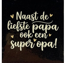 'naast de liefste papa ook en super opa (nieuw) goud/beige(lichtbruin)