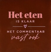 het eten is klaar het commentaar vast ook kastanje/combi 6
