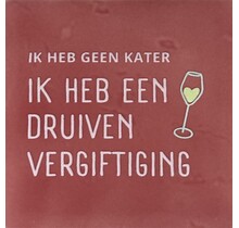 ik heb geen kater ik heb een druivenvergiftiging roze/zachtroze(lichtgroen)