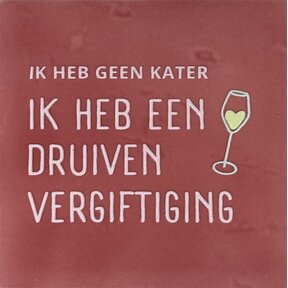 ik heb geen kater ik heb een druivenvergiftiging roze/zachtroze(lichtgroen)