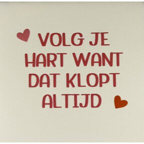 volg je hart want dat klopt altijd creme/combi 6
