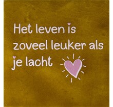 het leven is zoveel leuker als je lacht oker/zachtroze(warmroze)