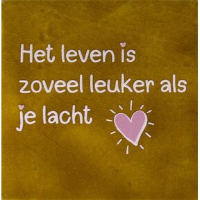 het leven is zoveel leuker als je lacht oker/zachtroze(warmroze)