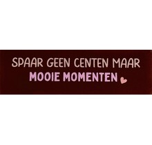 DO spaar geen centen maar mooie momenten kastanje(combi 6)