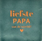 liefste papa vd wereld zeegroen/oranje