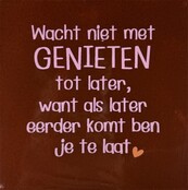 wacht niet met genieten… kastanje/warmroze(oranje)