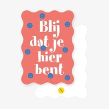 SAARTJE Ansichtkaart Blij Dat Je Hier Bent