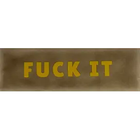 Quote tegeltje DO 'fuck it' taupe/geel