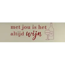 Quote tegeltje DO 'met jou is het altijd wijn' creme/zalm(rood-babyroze)