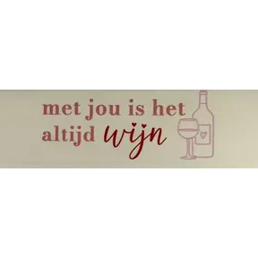 Quote tegeltje DO 'met jou is het altijd wijn' creme/zalm(rood-babyroze)