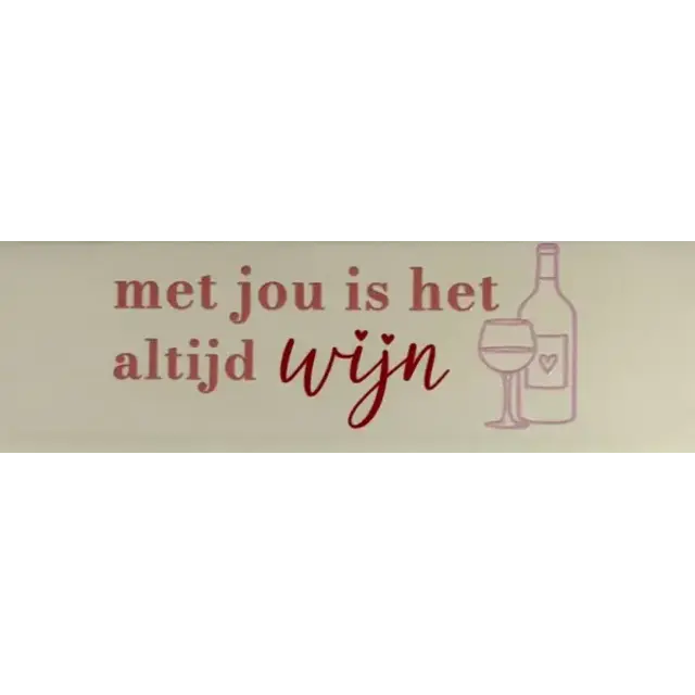 Quote tegeltje DO 'met jou is het altijd wijn' creme/zalm(rood-babyroze)