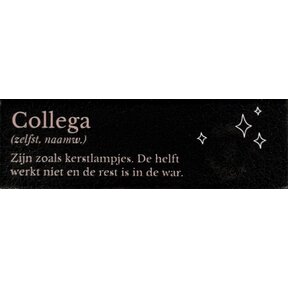 Quote tegeltje DO collega: zijn zoals kerstlampjes… goud/combi 2