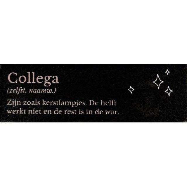 Quote tegeltje DO collega: zijn zoals kerstlampjes… goud/combi 2
