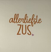 Quote tegeltje allerliefste zus creme/oranje(warmroze)
