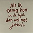 Yett Quote tegeltje als ik terug kon in de tijd… nieuw creme/taupe(nude roze)