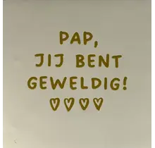 Quote tegeltje 'pap jij bent geweldig' creme/goud
