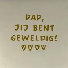 Quote tegeltje 'pap jij bent geweldig' creme/goud