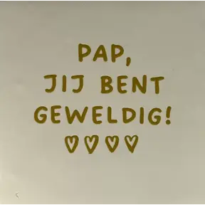 Quote tegeltje 'pap jij bent geweldig' creme/goud