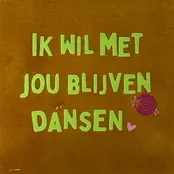 Quote tegeltje 'ik wil met jou blijven dansen' oker/lime(warmroze)