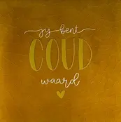 Quote tegeltje 'jij bent goud waard' oker/goud-creme
