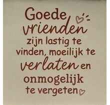 Quote tegeltje goede vrienden zijn lastig te vinden… creme/taupe (nude roze)