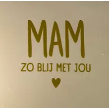 Quote tegeltje 'mam zo blij met jou' creme/goud
