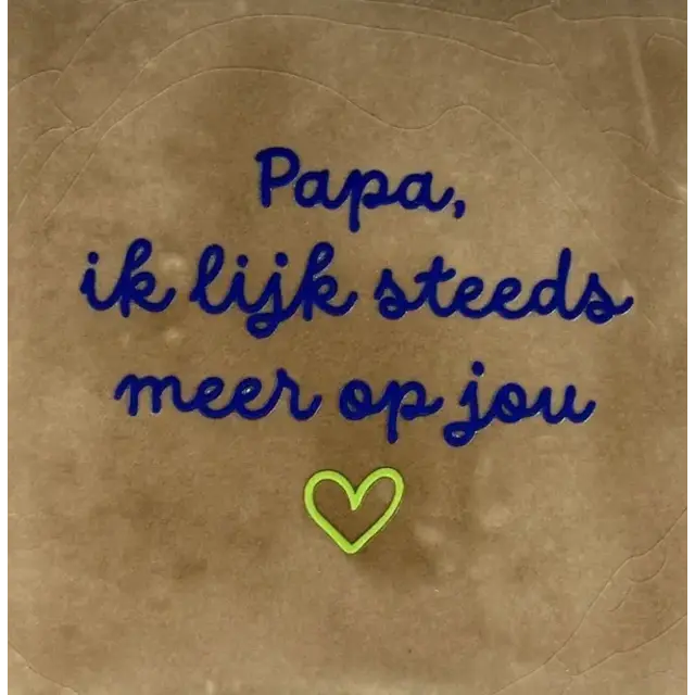 Quote tegeltje 'papa ik lijk steeds meer op jou' taupe/kobalt(lime)