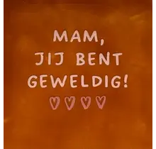 Quote tegeltje 'mam jij bent geweldig' terra/nude roze(taupe)