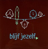 Quote tegeltje – Blijf jezelf Kastanje/Combi 10