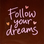 Quote tegeltje follow your dreams kastanje/warmroze(oranje-zalm-koraal)