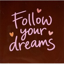 Quote tegeltje follow your dreams kastanje/warmroze(oranje-zalm-koraal)