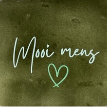 Quote tegeltje mooi mens olijf/lichtgroen(mint)