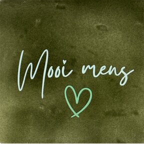 Quote tegeltje mooi mens olijf/lichtgroen(mint)
