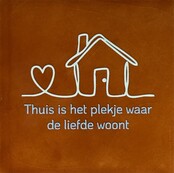 Quote tegeltje thuis is het plekje waar de liefde woont nieuw terra/lichtgroen(warmblauw)