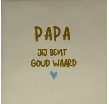 Papa jij bent goud waard – keramieken quote tegeltje crème/goud