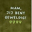 Yett Mam jij bent geweldig – keramieken quote tegeltje olijf/lichtgroen (lime)