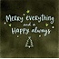 Yett Merry Everything and a Happy Always – keramieken quote tegeltje olijf