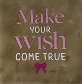 Make Your Wish Come True – keramieken quote tegeltje taupe
