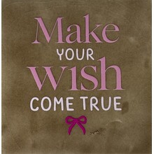 Make Your Wish Come True – keramieken quote tegeltje taupe