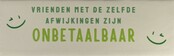 DO vrienden met de zelfde afwijkingen zijn onbetaalbaar creme/mint(lime-knalgroen)